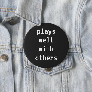 Plays Well With Others Gamer Button