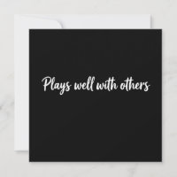 Plays Well With Others Greeting Card | Funny 