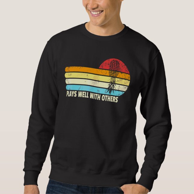 Plays Well With Others Swinger Upside Down Pineapp Sweatshirt (Front)