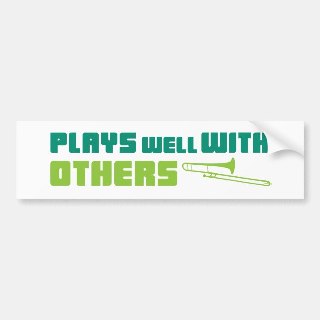 Plays Well with Others - Trombone Bumper Sticker (Front)