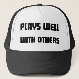Plays Well With Others Trucker Hat