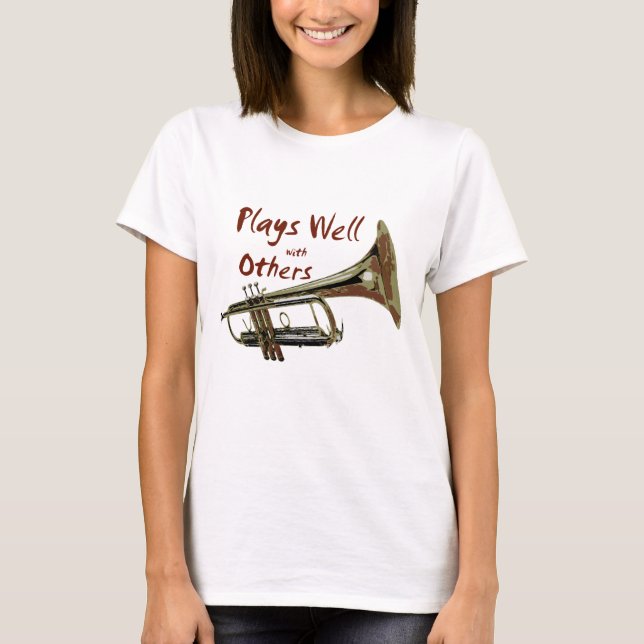 Plays Well with Others/ Trumpet T-Shirt (Front)