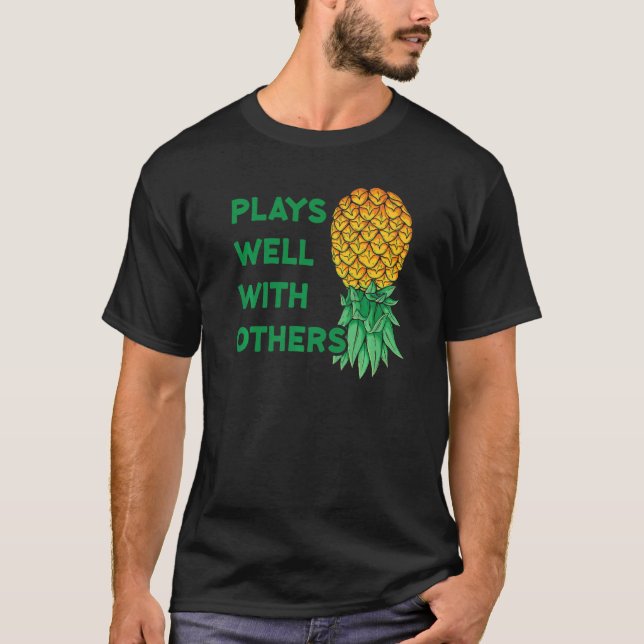 Plays Well With Others Upside Down Pineapple  Poly T-Shirt (Front)