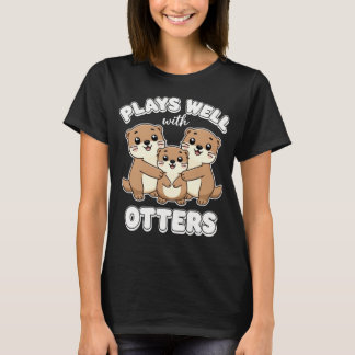Plays Well with Otters Cute Otter Family T-Shirt