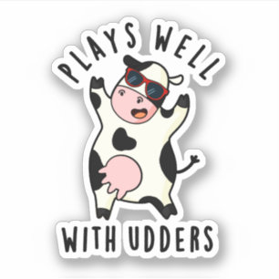 Plays Well With Udders Funny Cow Pun