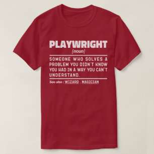 Playwright Noun Funny Theatre Writing Drama Lover T-Shirt