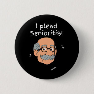 Plead Senioristis. Old Senior Man Woman Aging Alzh 6 Cm Round Badge