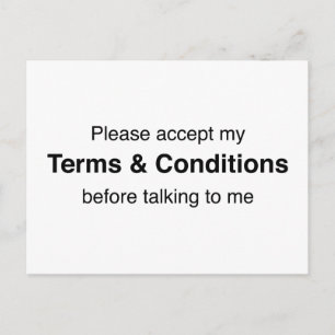Please Accept My Terms & Conditions Postcard
