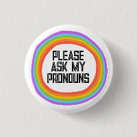 Please Ask My Pronouns Colourful Rainbow Circle