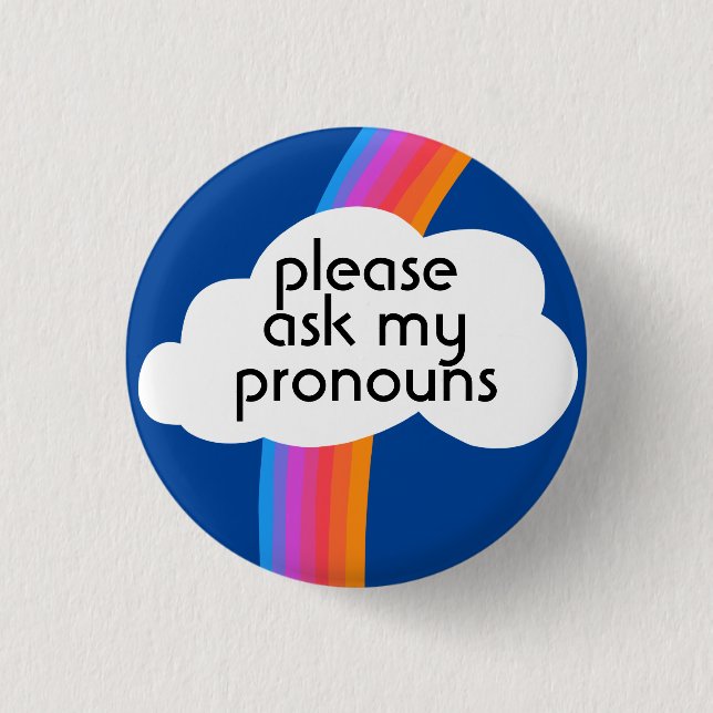 Please Ask My Pronouns Colourful Rainbow Cloud  3 Cm Round Badge (Front)