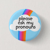 Please Ask My Pronouns Colourful Rainbow Cloud