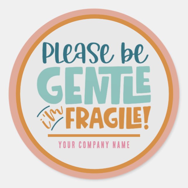 Please Be Gentle I'm Fragile Custom Business Classic Round Sticker (Front)