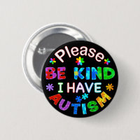 Please Be Kind I Have AUTISM