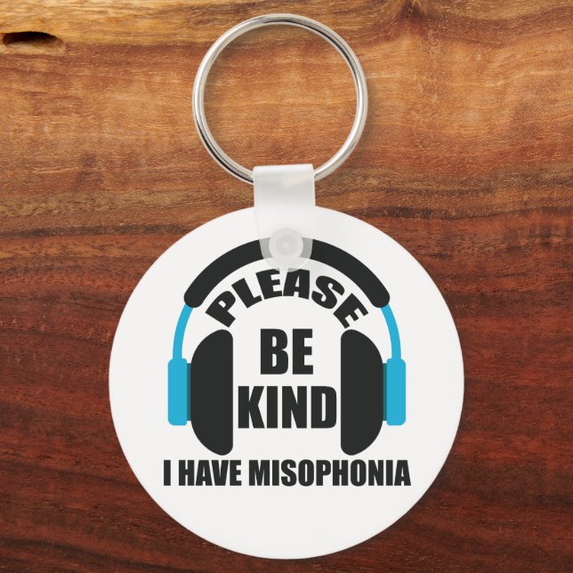 Please Be Kind I Have Misophonia Awareness Key Ring (Front)