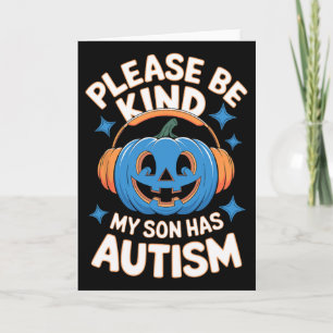 Please Be Kind My Son Has Autism Halloween Card
