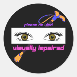 Please Be Kind Visually Impaired - eyes and stick Classic Round Sticker