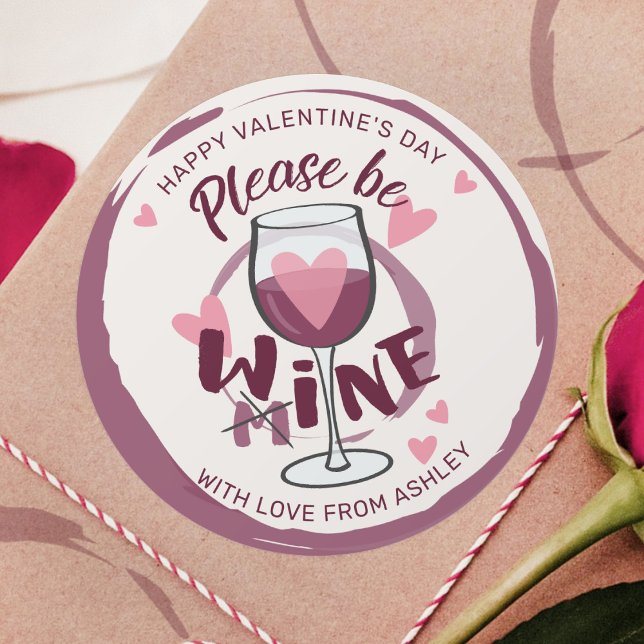 Please be mine Wine glass Funny text Cute Love Classic Round Sticker (Creator Uploaded)