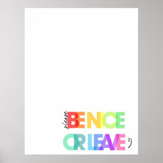 Please Be Nice or Leave Poster