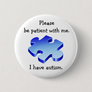 Please Be Patient Autism Button