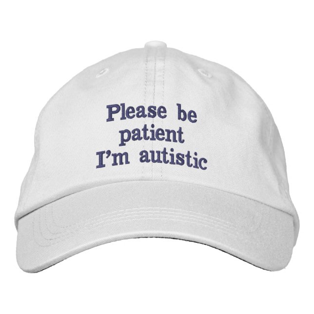 Please Be Patient Hat (Front)