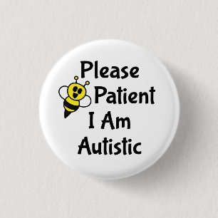 Please Be Patient I Am Autistic 3 Cm Round Badge
