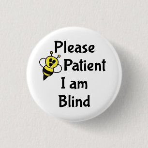 Please Be Patient I Am Blind 3 Cm Round Badge