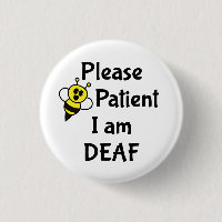 Please Be Patient I Am Deaf