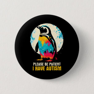 Please Be Patient I Have Autism - Autism Awareness 6 Cm Round Badge