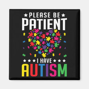 Please Be Patient I Have Autism Autistic Child Kid Magnet