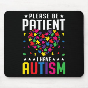 Please Be Patient I Have Autism Autistic Child Kid Mouse Pad
