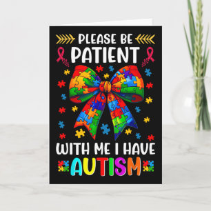 Please Be Patient I Have Autism Awareness Coquette Card
