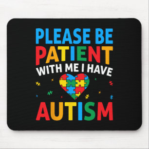 Please Be Patient I Have Autism Awareness Puzzle H Mouse Pad
