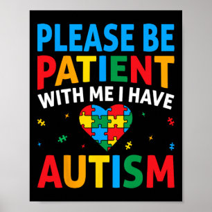 Please Be Patient I Have Autism Awareness Puzzle H Poster