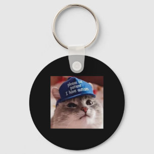 Please Be Patient I Have Autism Cat Funny Key Ring