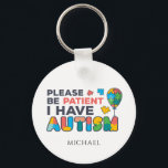 Please Be Patient I Have Autism Multicolor Puzzles Key Ring<br><div class="desc">Cool,  bright,  bold and vibrant "Please Be Patient I Have Autism" Awareness design keychain</div>