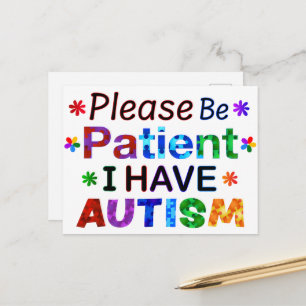 Please Be Patient I Have AUTISM Postcard