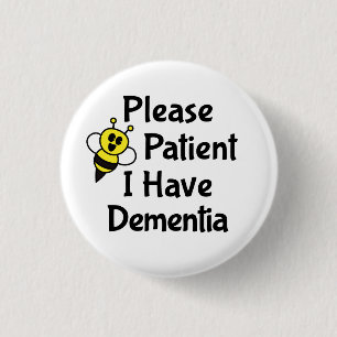 Please Be Patient I Have Dementia 3 Cm Round Badge