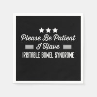 Please Be Patient I Have Irritable Bowel Syndrome
