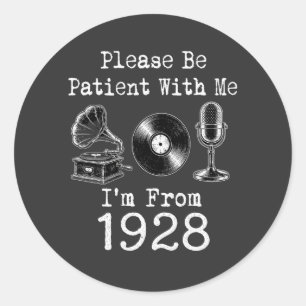 Please Be Patient I'm From 1928 Vintage Birthday Classic Round Sticker