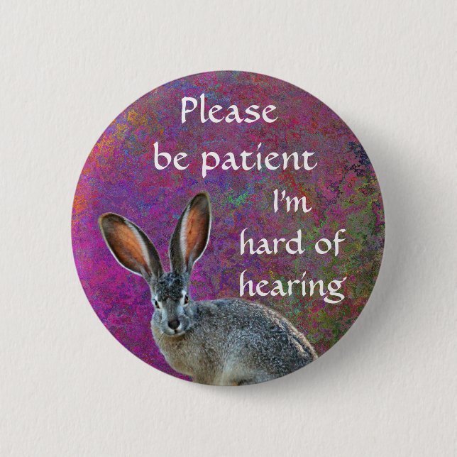 Please be patient I'm hard of hearing badge (Front)