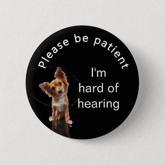 Please be patient: im hard of hearing badge (Front)