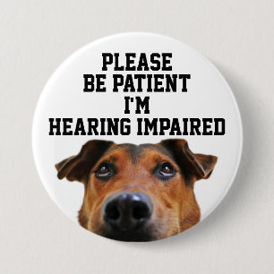 Please be patient I'm hearing impaired badge