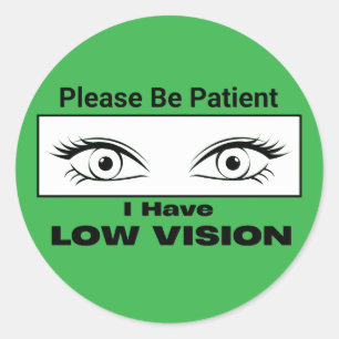 Please Be Patient, Low Vision - Green Classic Round Sticker