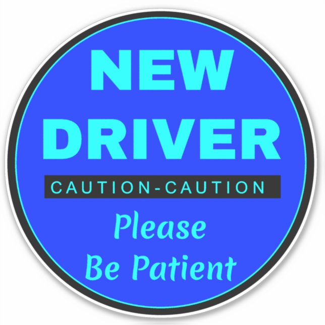 Please Be Patient "New Driver" - Caution Novice (Front)