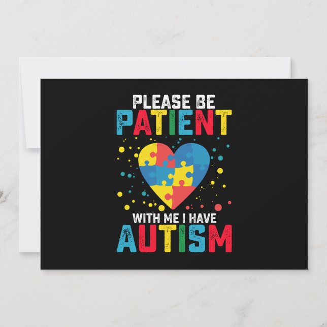 Please Be Patient With Me I Have Autism Awareness Invitation (Front)