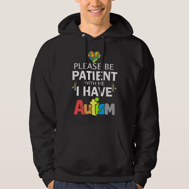 Please Be Patient With Me I Have Autism         Hoodie (Front)