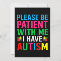 Please Be Patient With Me I Have Autism