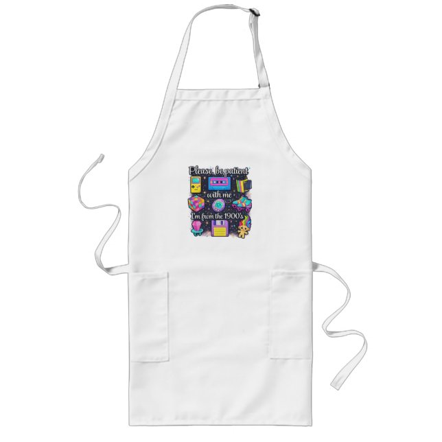 Please Be Patient With Me Im From The 1900s Long Apron (Front)