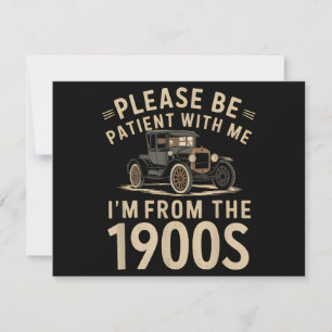 Please Be Patient With Me I'm From the 1900s Vinta Save The Date