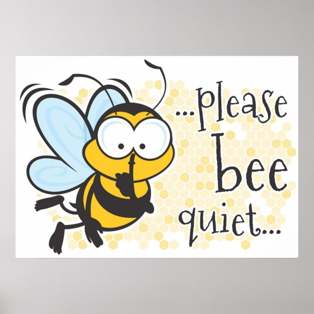Please Be Quiet bee Poster (Front)